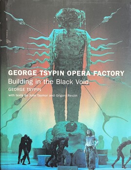 George Tsypin Opera Factory: Building in the Black Void